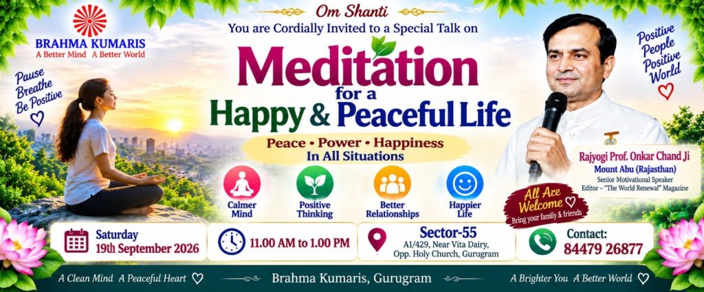 Meditation for a Happy Life at Brahma Kumaris Sector 55 Gurugram